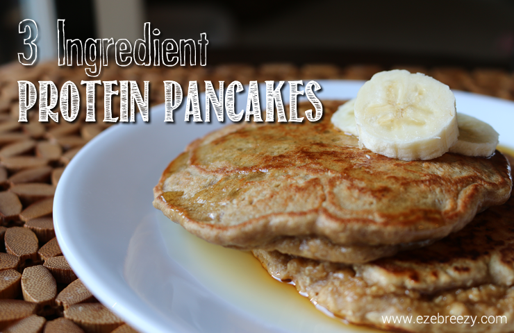 3 ingredient protein pancakes