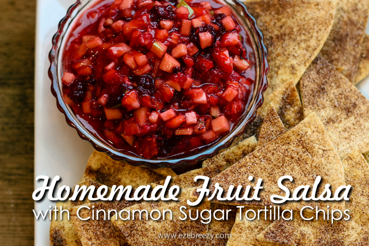 Fruit Salsa Recipe Homemade Cinnamon Tortilla Chips