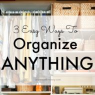 3 Easy Organizing Tips For Your Home