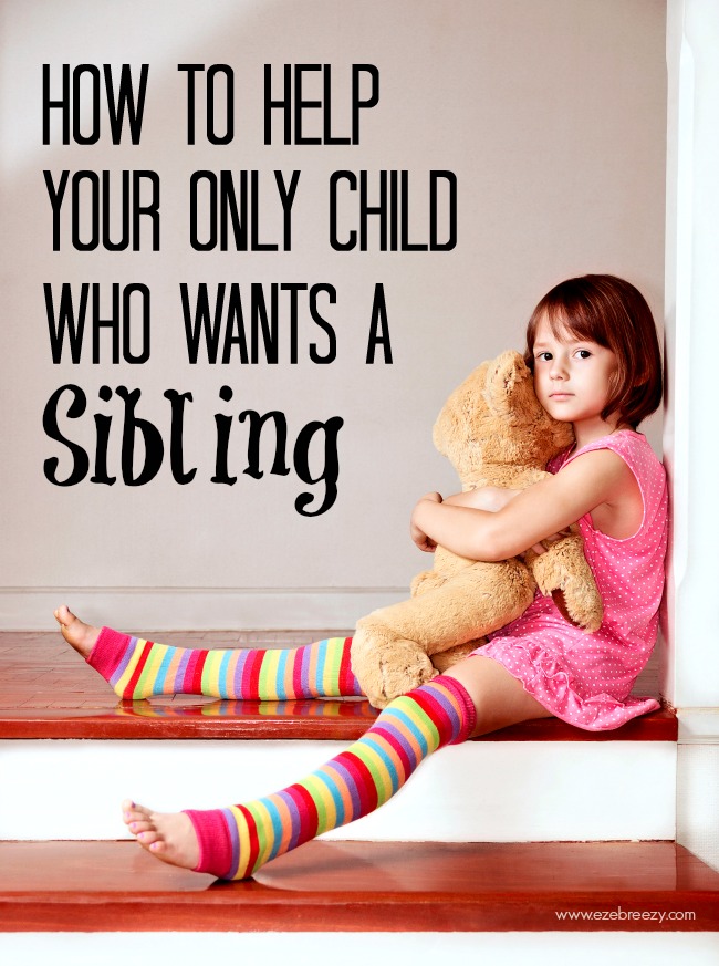 only child wants a sibling 1