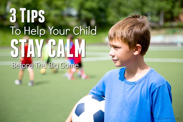 Use these three tricks to help kids stay calm and ready for the big game.