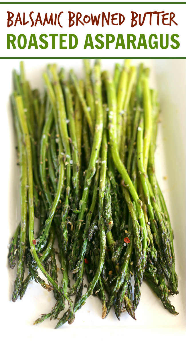 Prepare yourself for the BEST way to make asparagus! Voted one of the best (and simplest) side dishes , this Balsamic Browned Butter Roasted Asparagus is definitely a keeper and perfect for any occasion. Ready in under 15 minutes and topped with an amazing sauce that is smooth and buttery with a hint of tang.